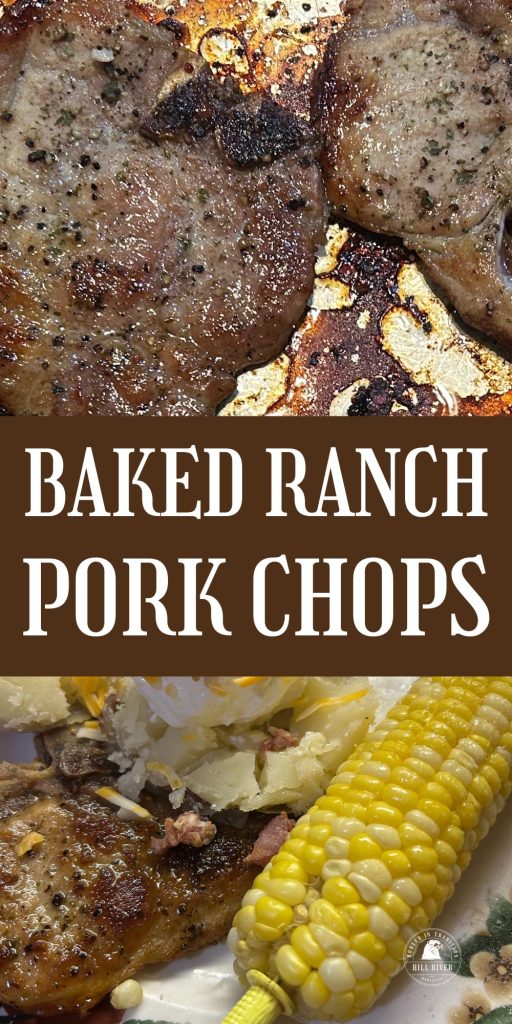 A Pinterest-friendly image featuring golden-brown oven-baked ranch pork chops, a loaded baked potato with cheese and bacon, and a buttered corn on the cob. Bold text overlay reads 'Baked Ranch Pork Chops,' making it perfect for saving and sharing.